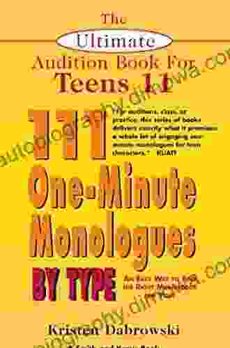 The Ultimate Audition For Teens Volume 11: 111 One Minute Monologues By Type (Young Actors Series)