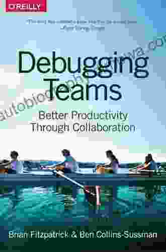 Debugging Teams: Better Productivity Through Collaboration