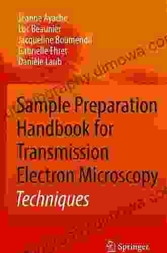 Sample Preparation Handbook For Transmission Electron Microscopy: Techniques