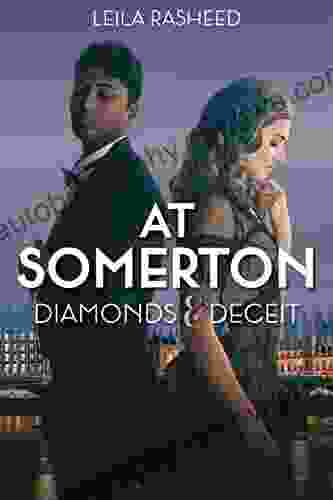 At Somerton: Diamonds Deceit Leila Rasheed