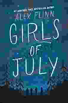 Girls Of July Alex Flinn