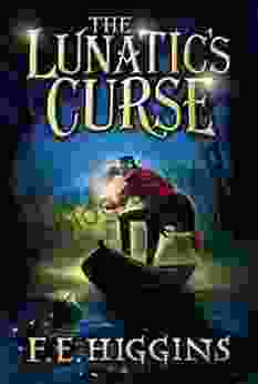 The Lunatic S Curse F E Higgins