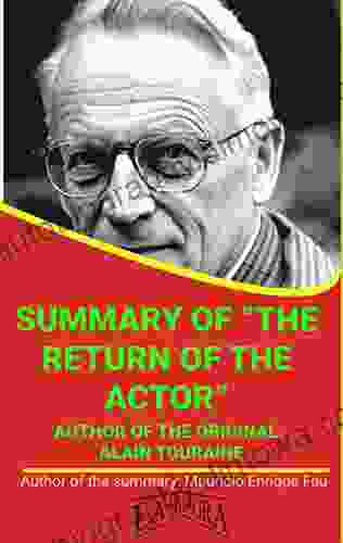 SUMMARY OF THE RETURN OF THE ACTOR BY ALAIN TOURAINE