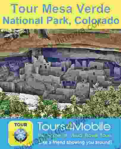 Tour Mesa Verde National Park Colorado: A Self Guided Pictorial Driving Tour (Tours4Mobile Visual Travel Tours 326)