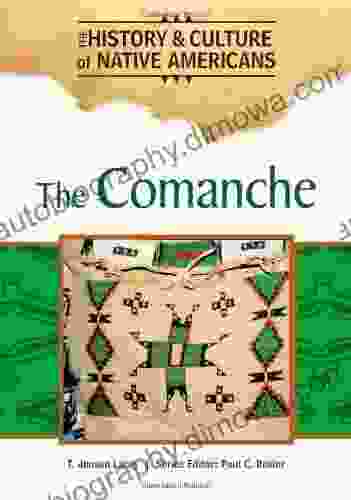 The Comanche (History Culture Of Native Americans)