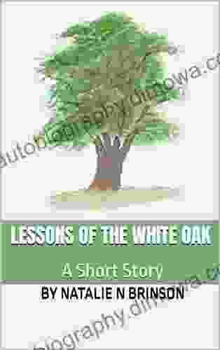 Lessons Of The White Oak: A Short Story