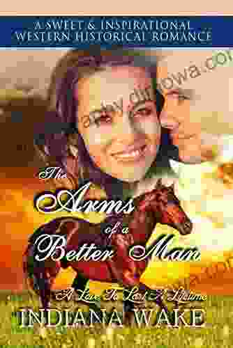 The Arms Of A Better Man (A Love To Last A Lifetime 3)