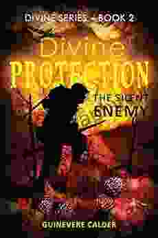 Divine Protection: The Silent Enemy (Divine 2)