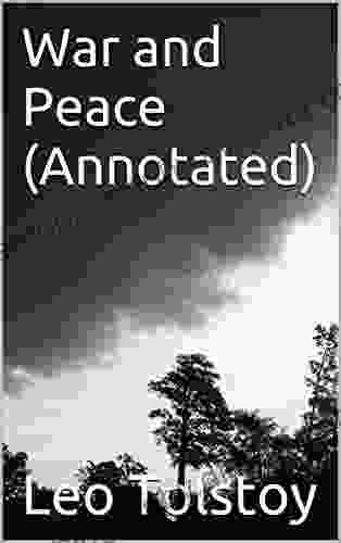 War And Peace (Annotated) Leo Tolstoy