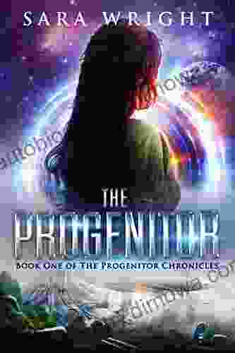 The Progenitor : YA Space Fantasy (Book One Of The Progenitor Chronicles)